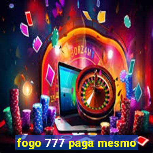 fogo 777 paga mesmo